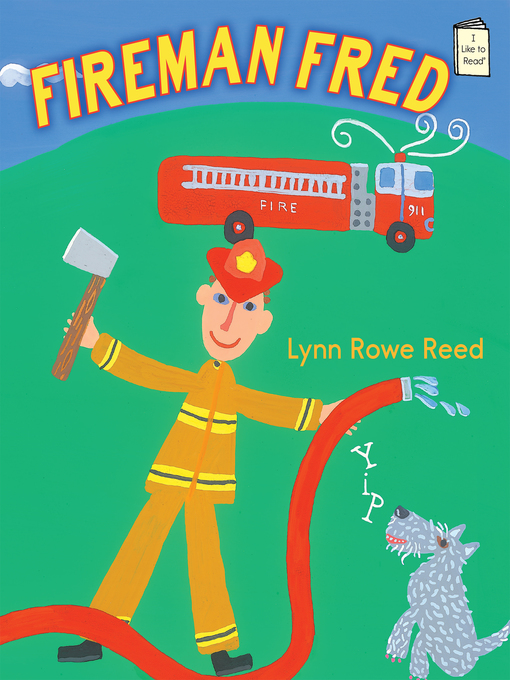 Title details for Fireman Fred by Lynn Rowe Reed - Available